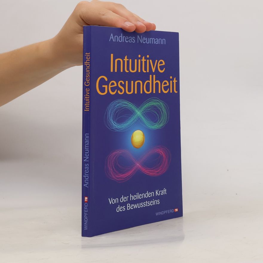 Andreas Neumann Intuitive Gesundheit