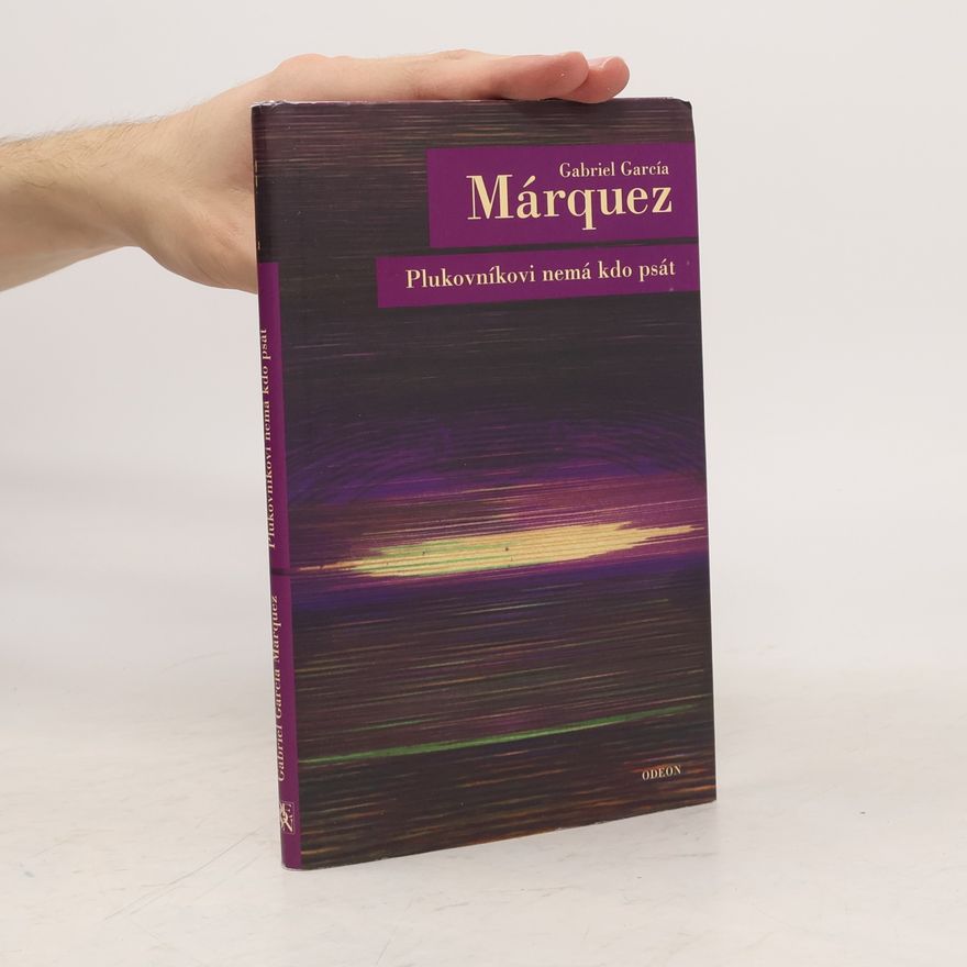 Gabriel García Márquez Plukovníkovi nemá kdo psát