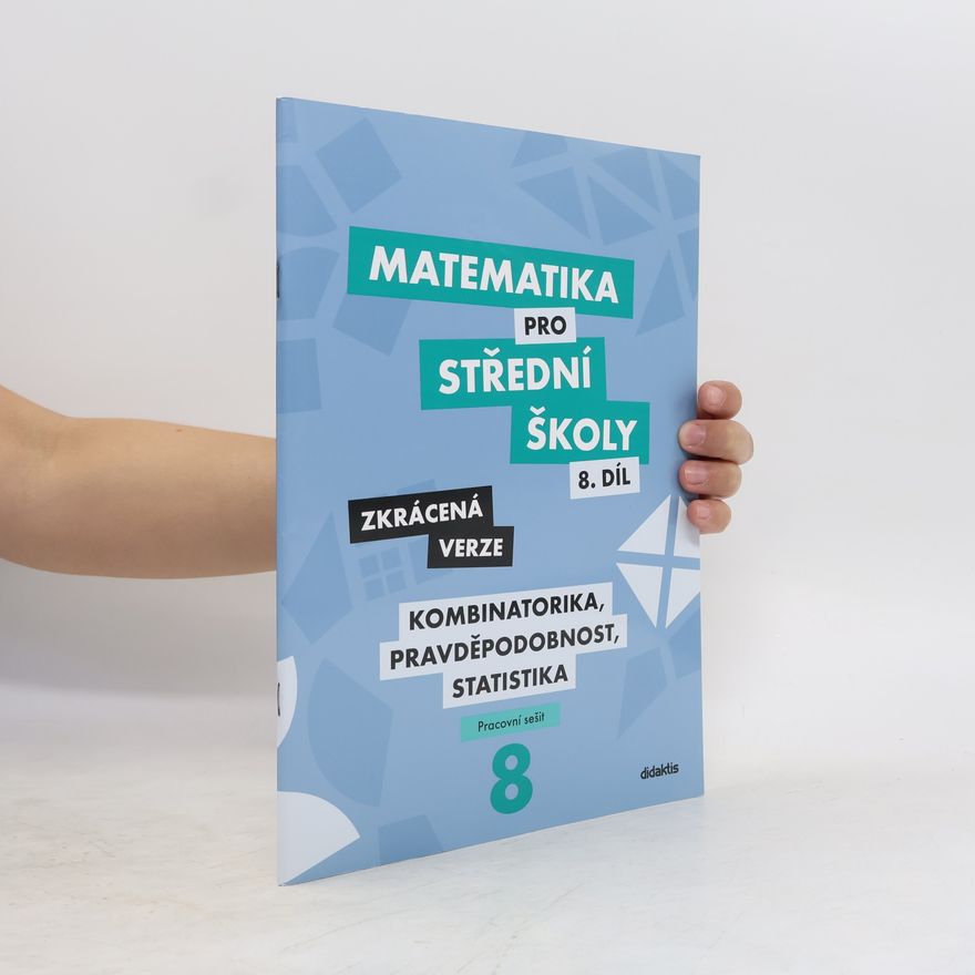 Autorenkollektiv Matematika pro střední školy - kombinatorika, pravděpodobnost, statistika (8. díl, zkrácená verze, prac. sešit)