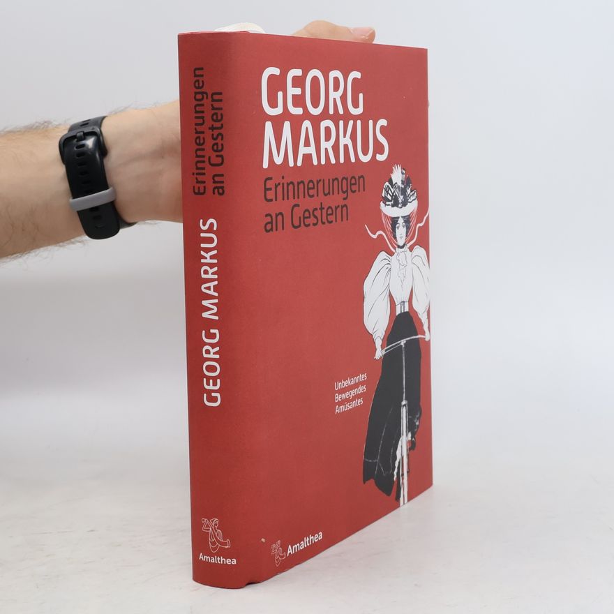 Georg Markus Erinnerungen an Gestern