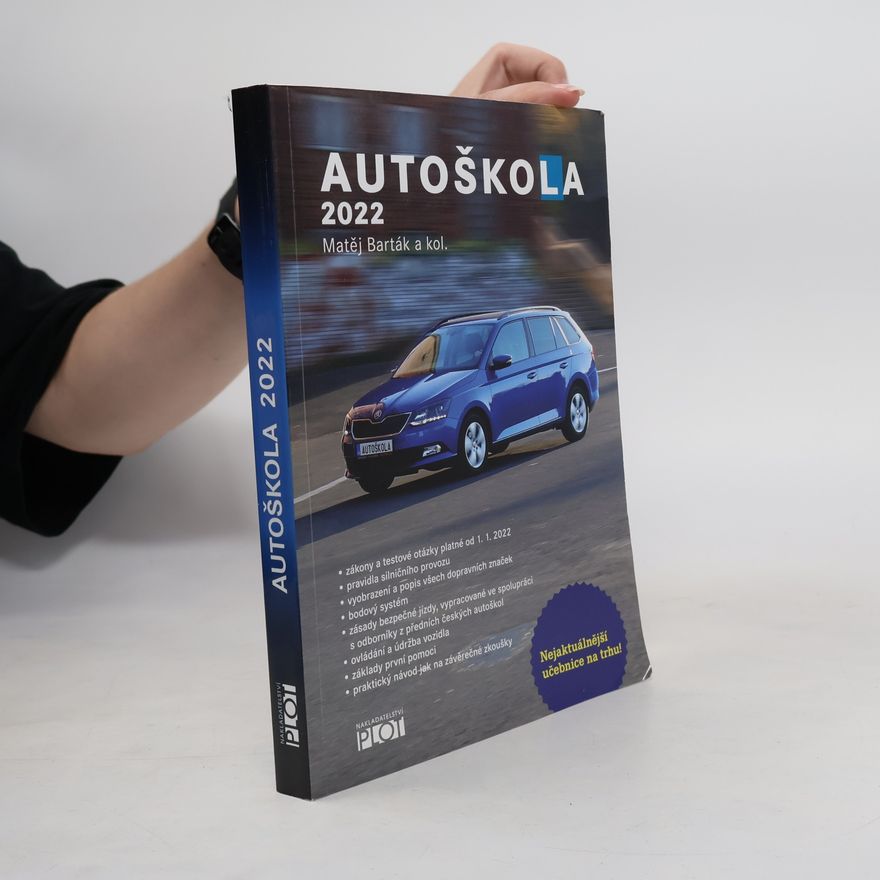 Matěj Barták Autoškola 2022. Značky, pravidla a testy platné od 1.1.2022