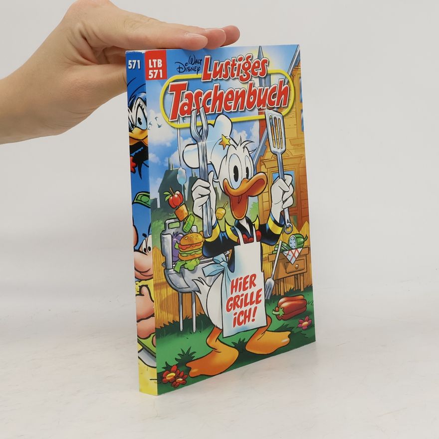 Walt Disney Lustiges Taschenbuch 571. Hier grille ich!