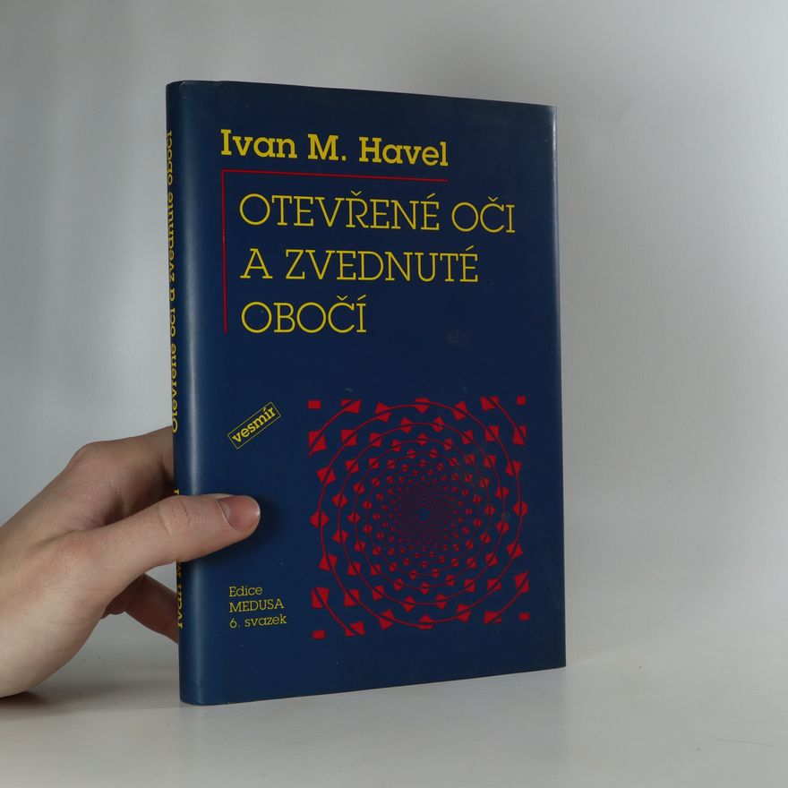 Ivan M. Havel Otevřené oči a zvednuté obočí