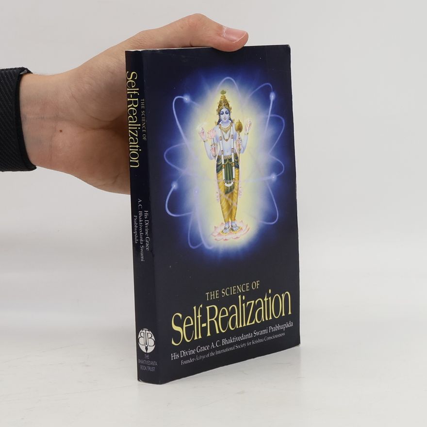 A. C. Bhaktivedanta Swami Prabhupada The Science of Self Realization