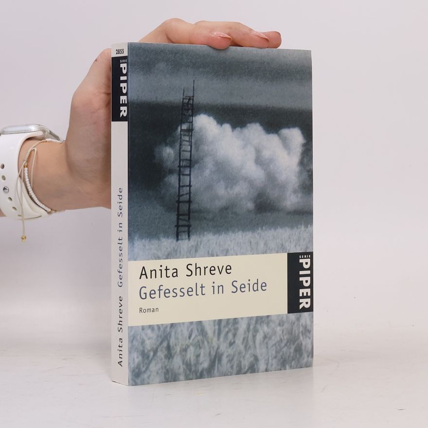 Anita Shreve Gefesselt in Seide