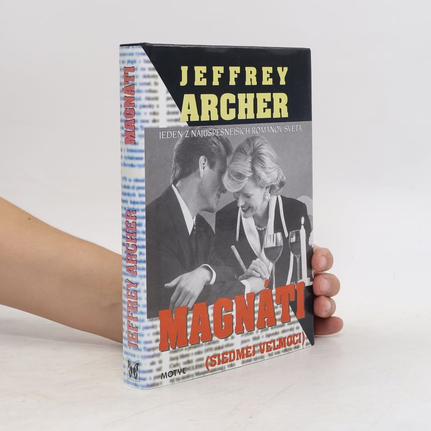 Jeffrey Archer Magnáti (siedmej veľmoci)