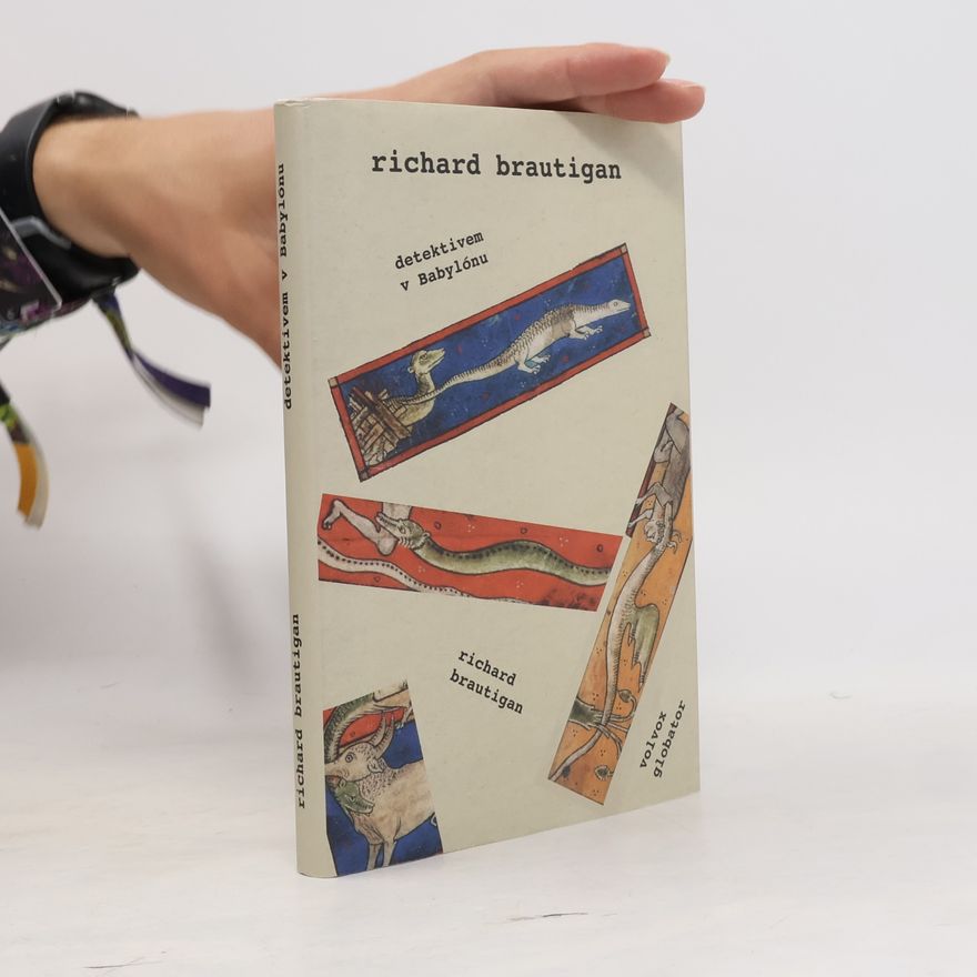 Richard Brautigan Detektivem v Babylónu