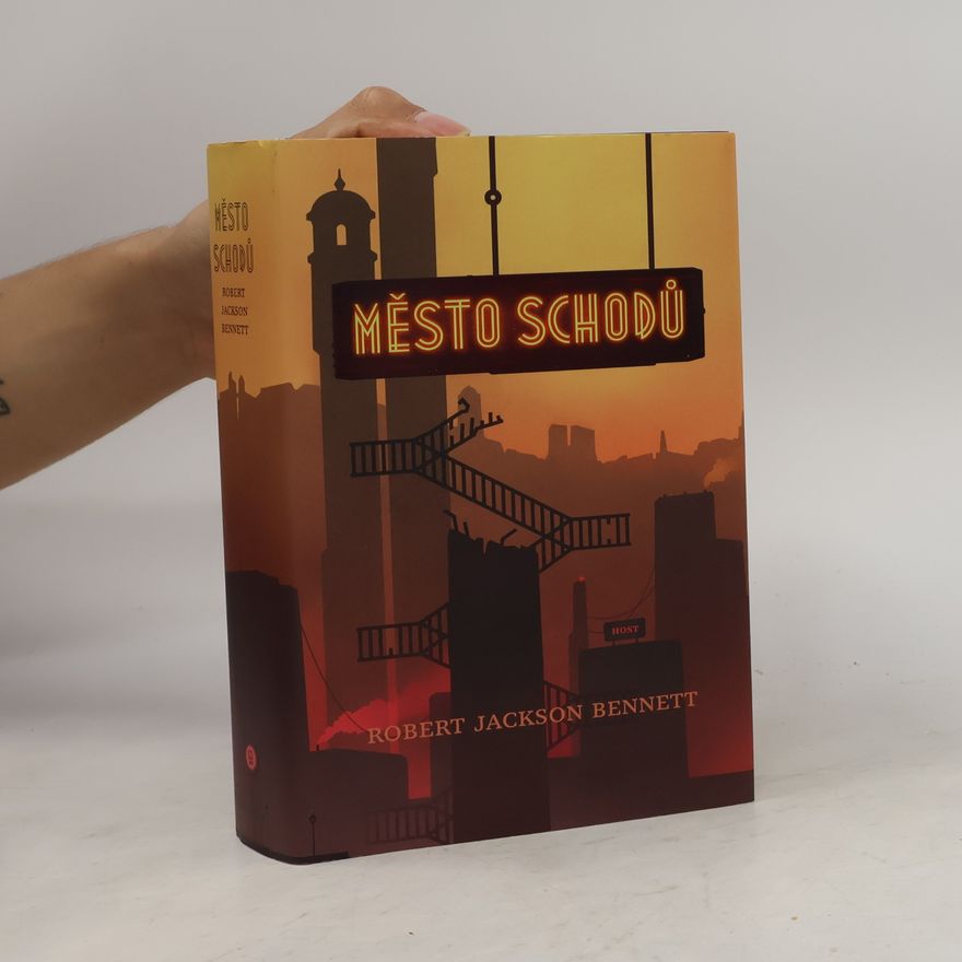 Robert Jackson Bennett Město schodů. 1. díl