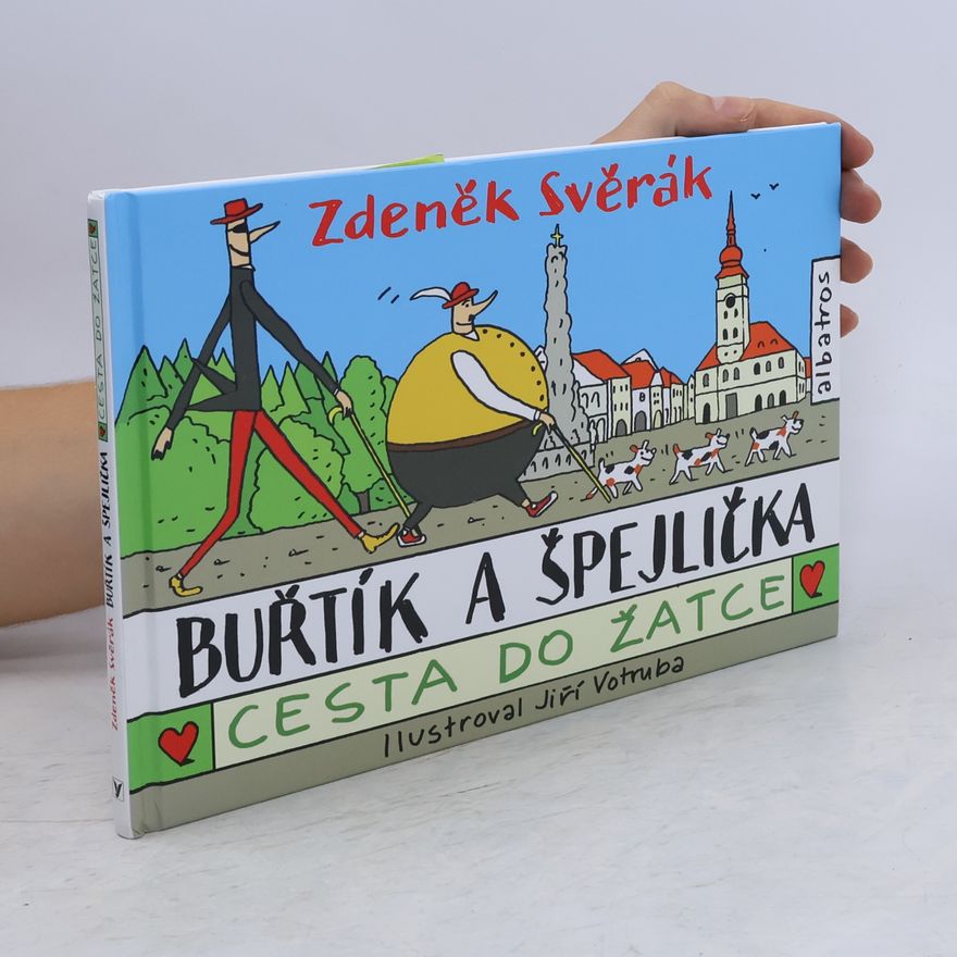 Jiří Votruba Buřtík a Špejlička. Cesta do Žatce