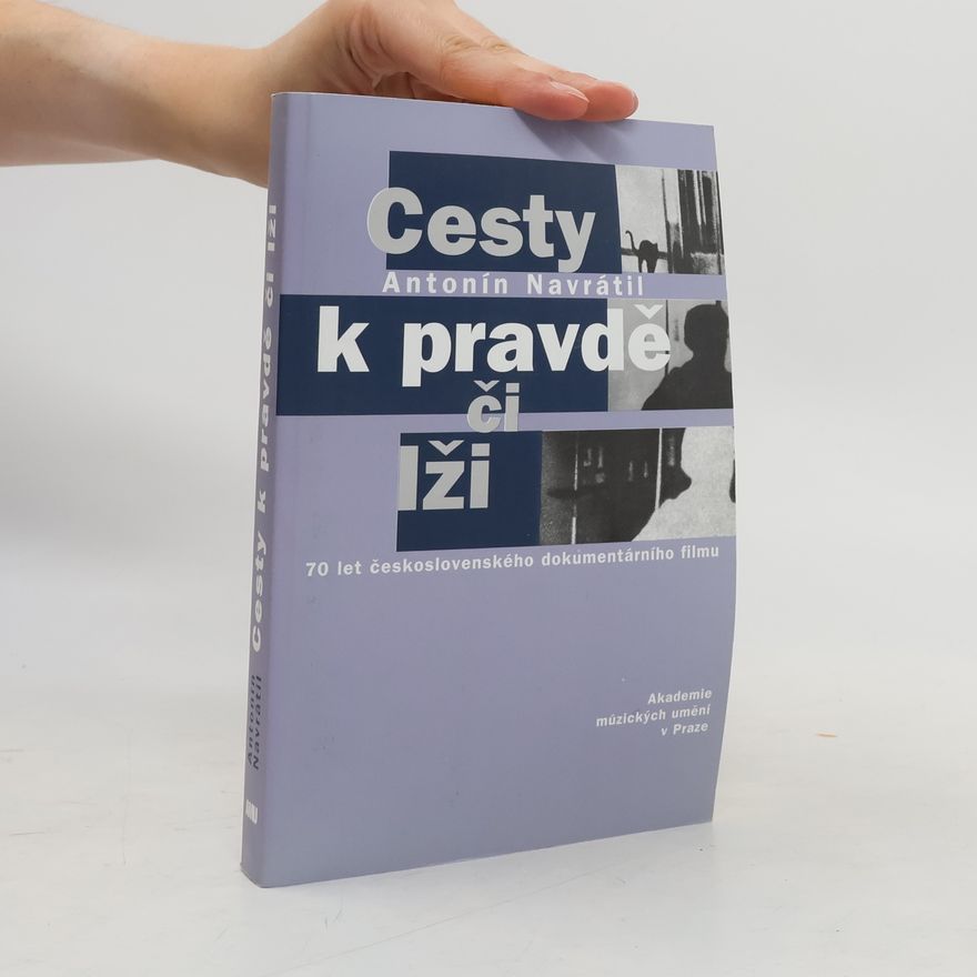 Antonín Navrátil Cesty k pravdě či lži