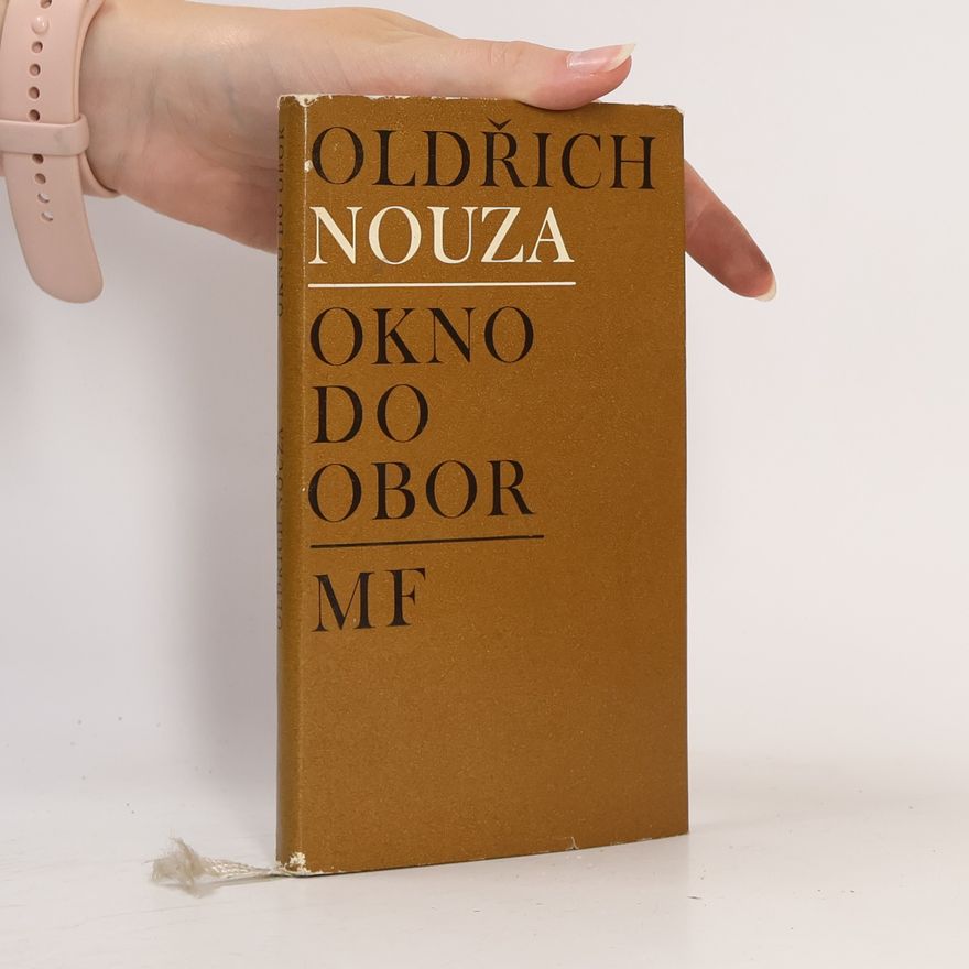 Nouza Oldřich Okno do obor