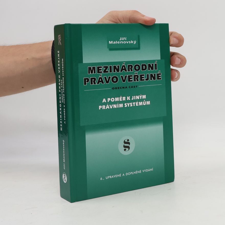 Jiří Malenovský Mezinárodní právo veřejné : obecná část a poměr k jiným právním systémům