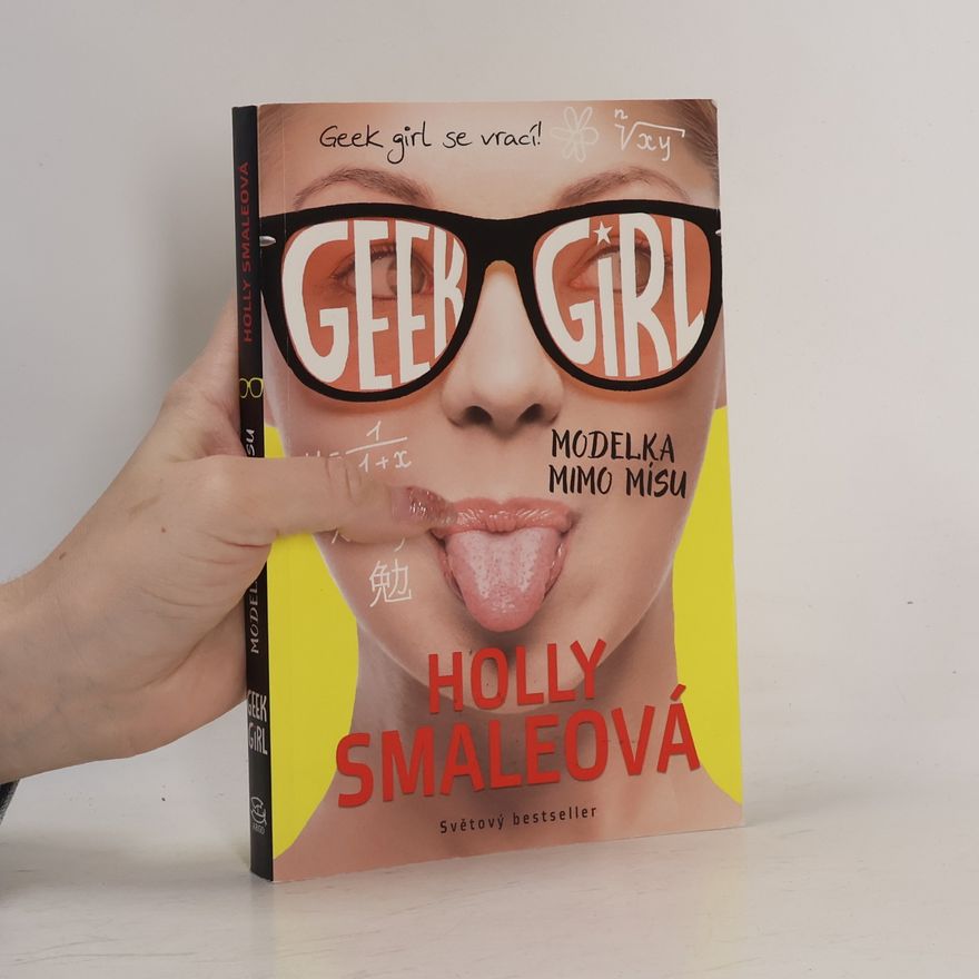 Holly Smale Geek Girl: Modelka mimo mísu
