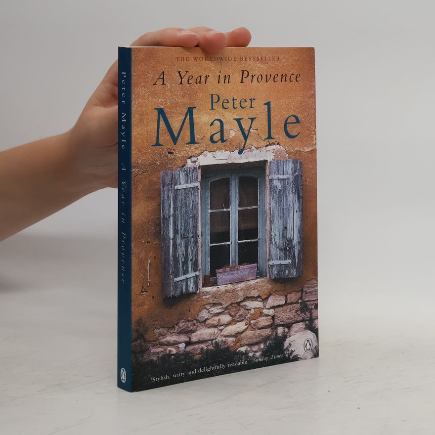 Peter Mayle A Year in Provence
