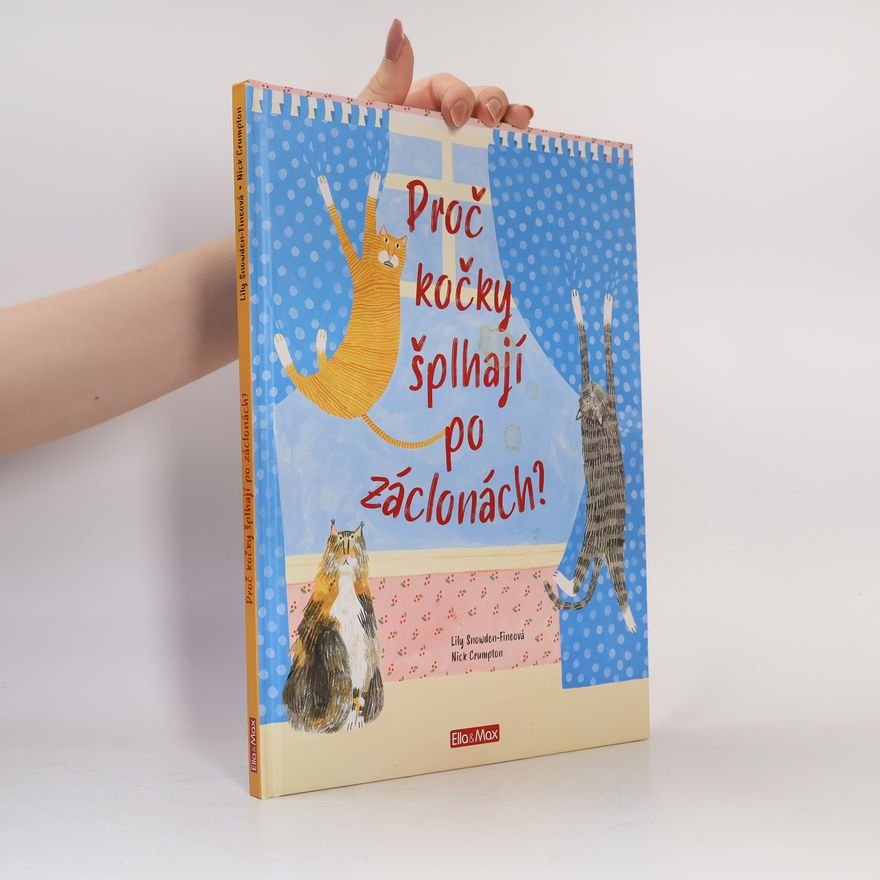 Nick Crumpton Proč kočky šplhají po záclonách?