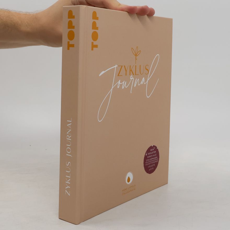 Anne Lippold Zyklus-Journal. Dein Begleiter durch alle Zyklusphasen.