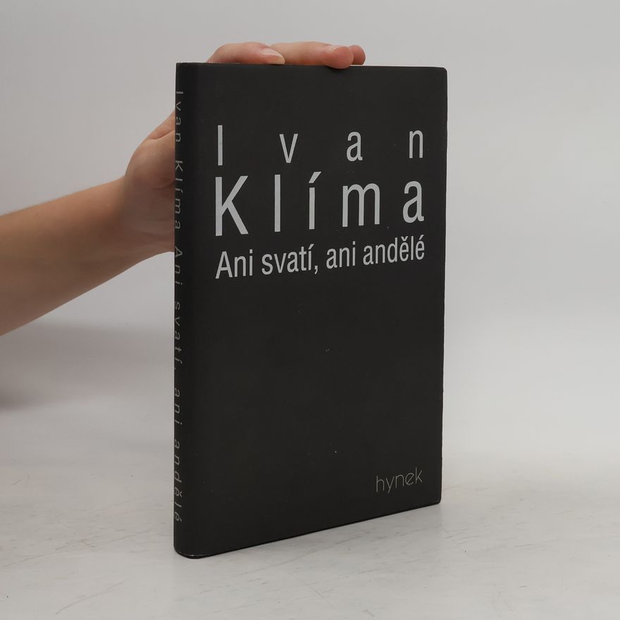Ivan Klíma Ani svatí, ani andělé