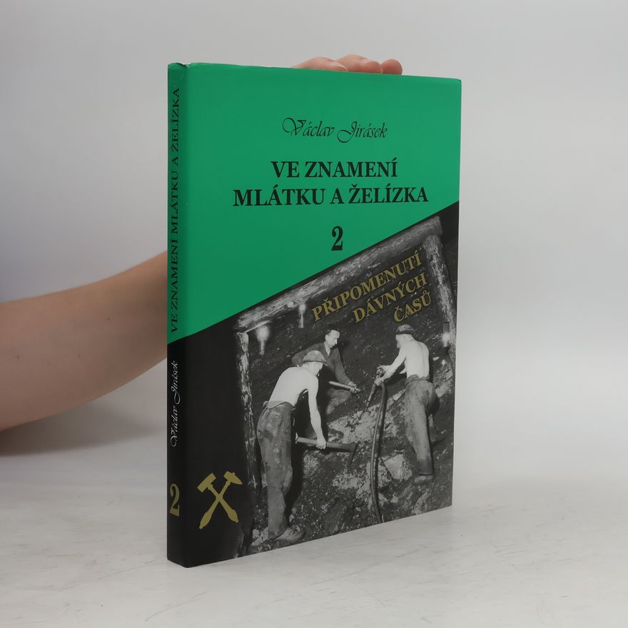 Václav Jirásek Ve znamení mlátku a želízka. 2, Připomenutí dávných časů