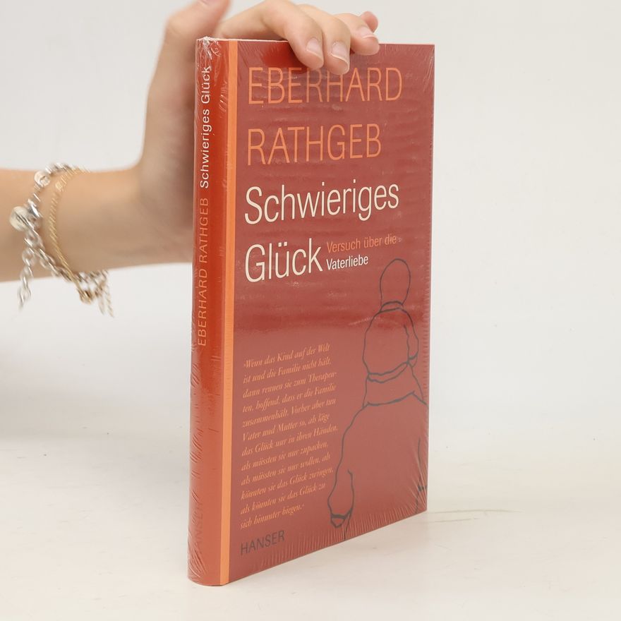 Eberhard Rathgeb Schwieriges Glück