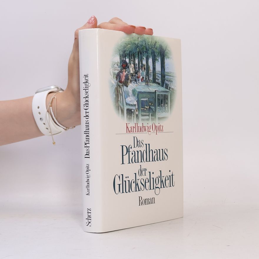 Karlludwig Opitz Das Pfandhaus der Glückseligkeit