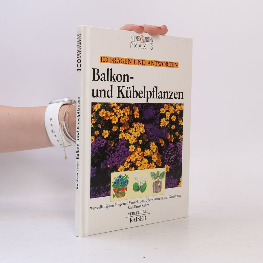 Karl-Ernst Kelter Balkon- und Kübelpflanzen