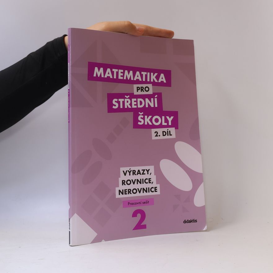 Kolektív autorov Matematika pro střední školy 2. díl : pracovní sešit
