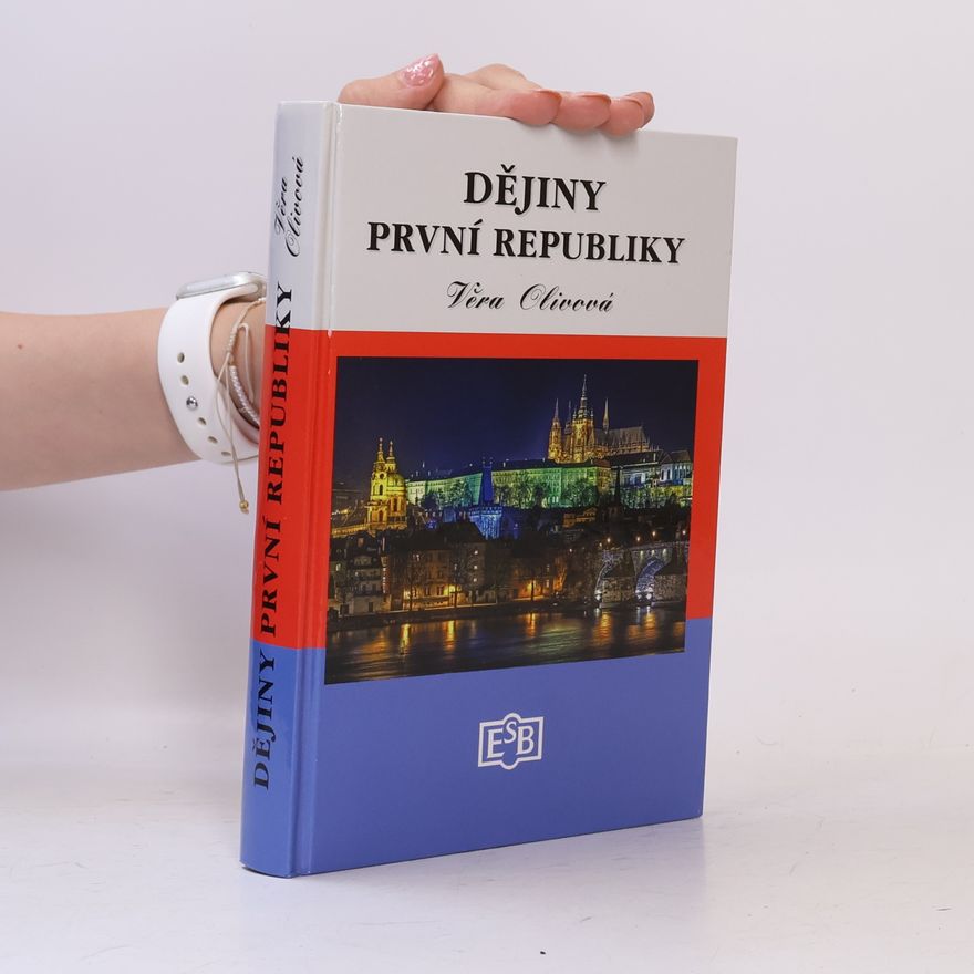 Věra Olivová Dějiny první republiky