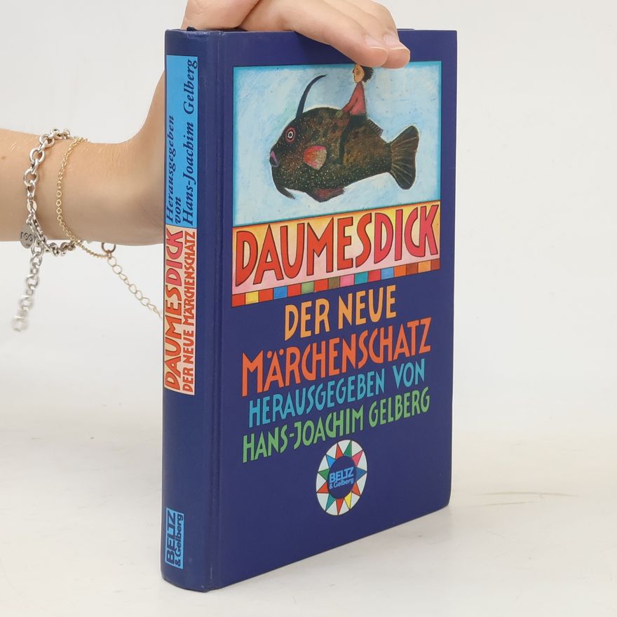 Hans-Joachim Gelberg Daumesdick: Der neue Märchenschatz