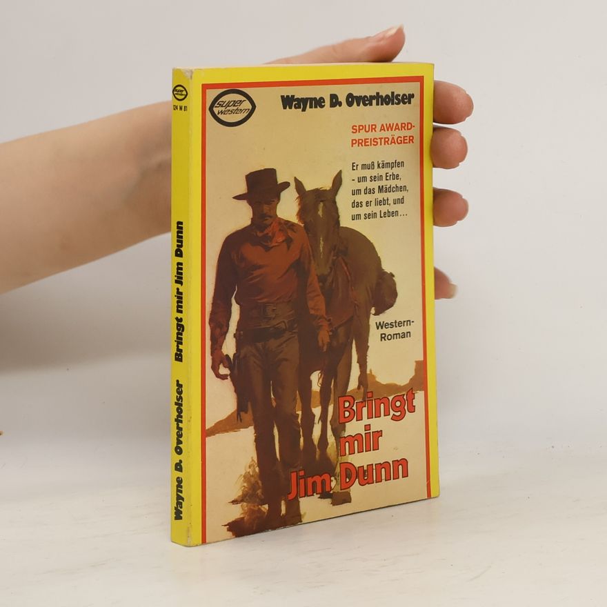 Wayne D. Overholser Bringt mir Jim Dunn