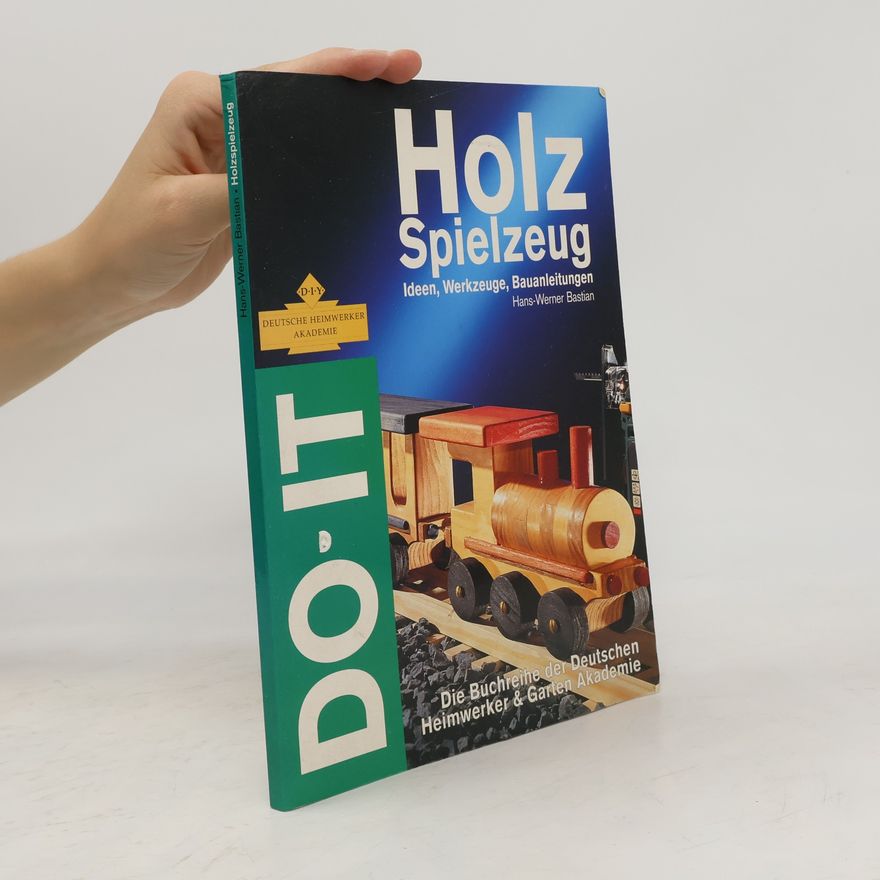 Hans-Werner Bastian Do It. Holzspielzeug