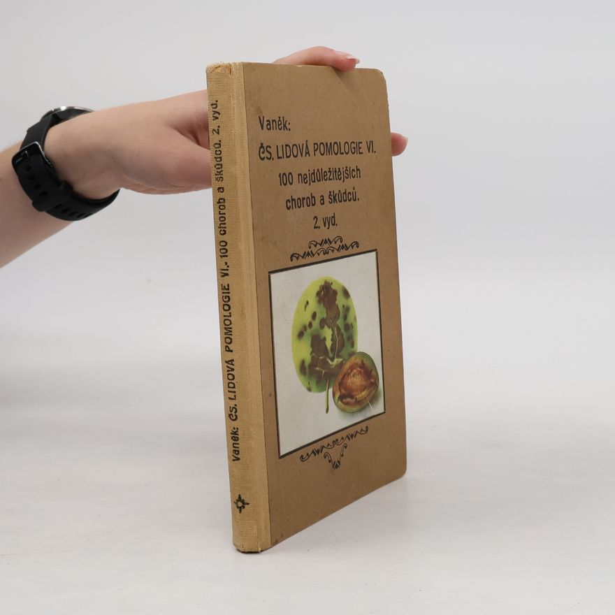 Josef Vaněk ČS. lidová pomologie. VI. díl. Choroby a škůdci