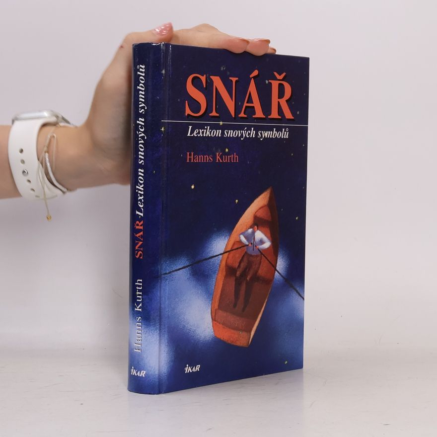 Hanns Kurth Snář. Lexikon snových symbolů
