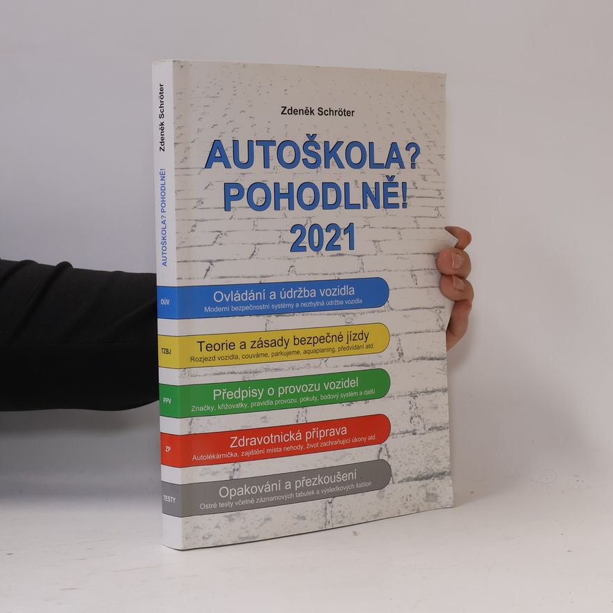 Zdeněk Schröter Autoškola? Pohodlně! : 2021