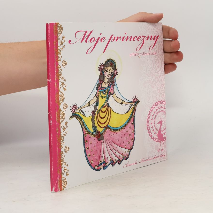 Ánanda Kandiní Moje princezny. Příběhy z dávné Indie