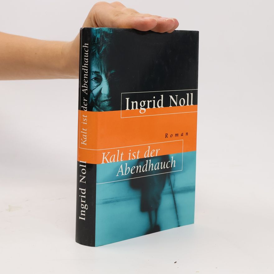 Ingrid Noll Kalt ist der Abendhauch