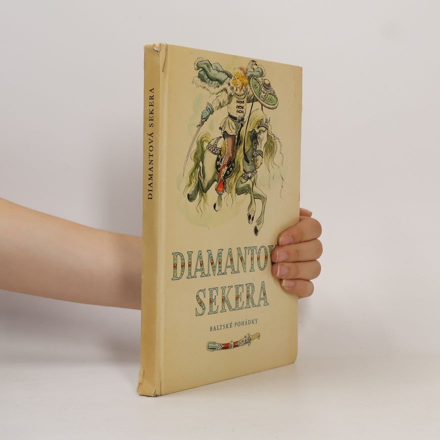 Kolektiv autorů Diamantová sekera. Baltské pohádky