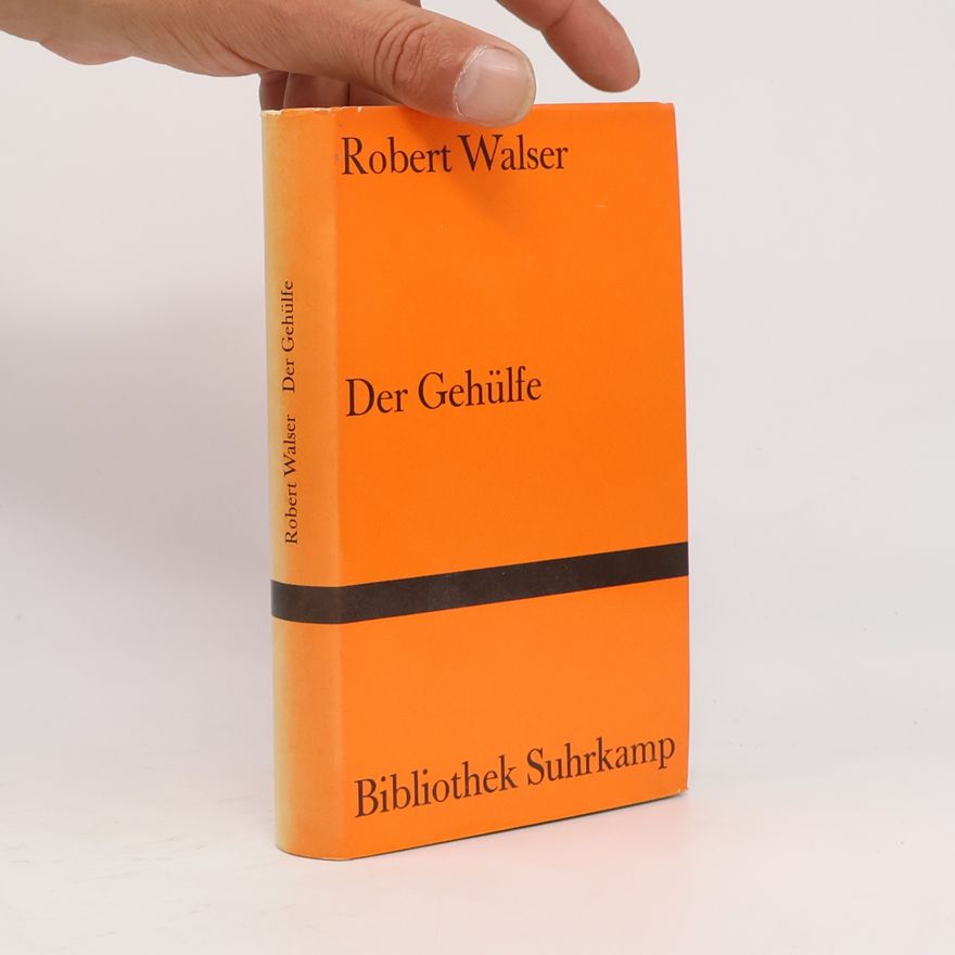 Robert Walser Der Gehülfe