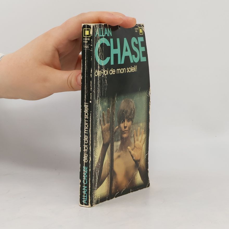 Allan Chase Ôte-toi de mon soleil!