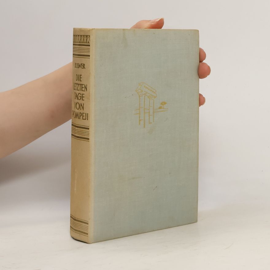Edward Bulwer-Lytton Die letzten Tage von Pompeji