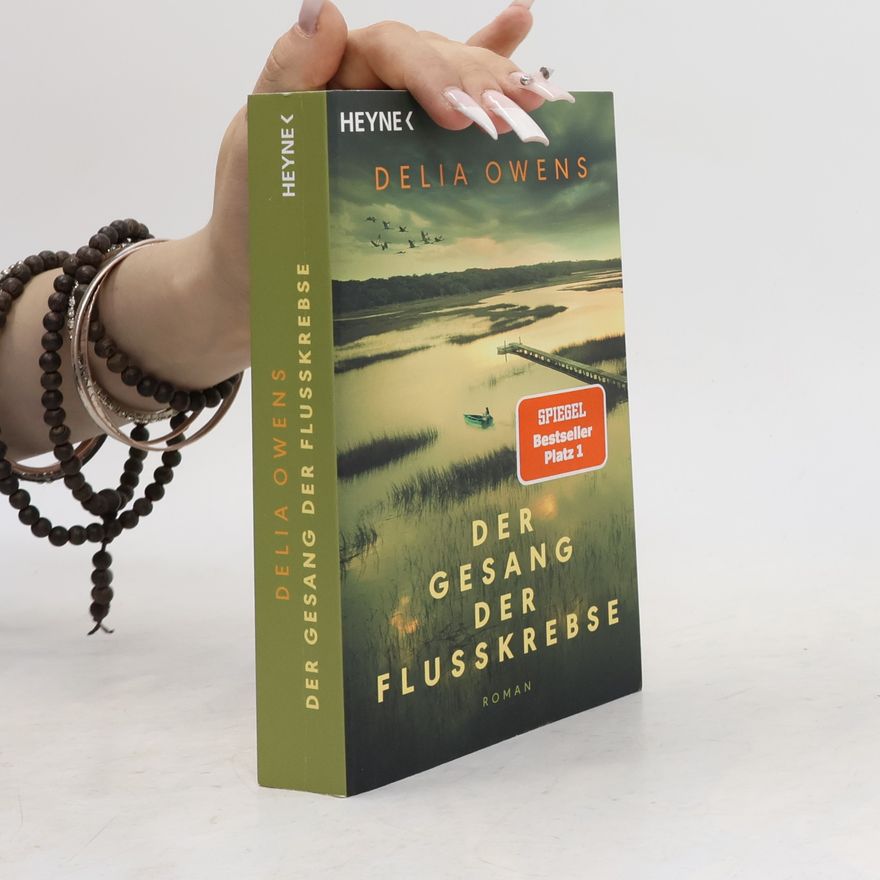 Delia Owens Der Gesang der Flusskrebse