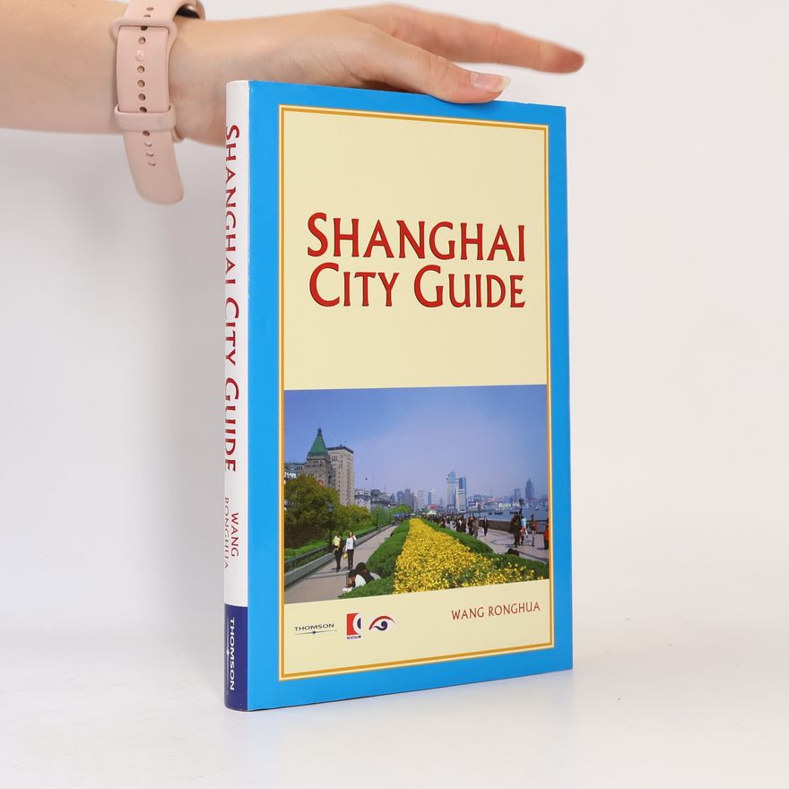 Ronghua Wang Shanghai City Guide