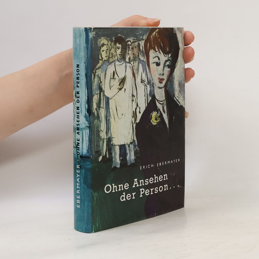 Erich Ebermayer Ohne Ansehen der Person...