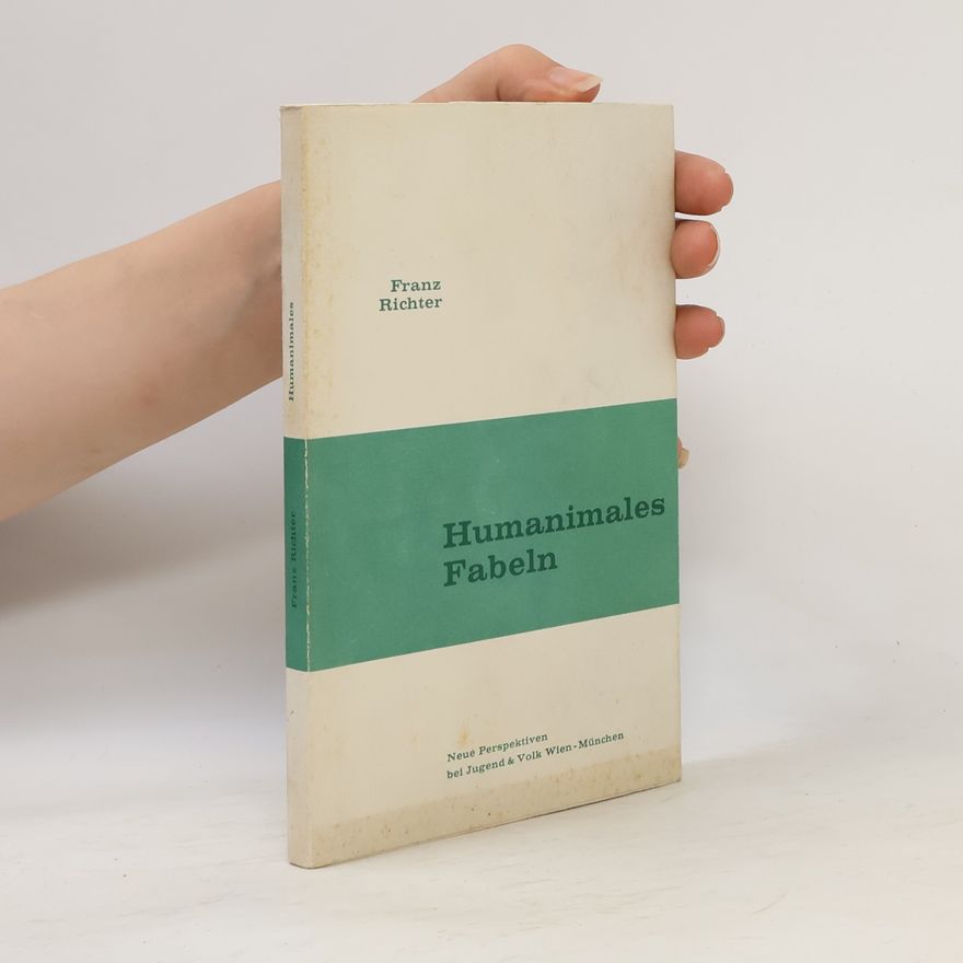 Franz Richter Humanimales Fabeln