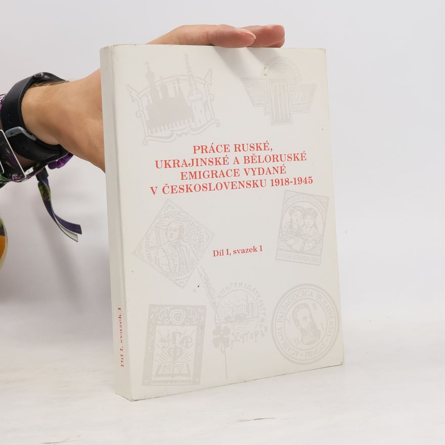 Zdeňka Rachůnková Bibliografie slovanské knihovny - Díl 1, svazek 2: Práce ruské, ukrajinské a běloruské emigrace vydané v Československu 1918-1945