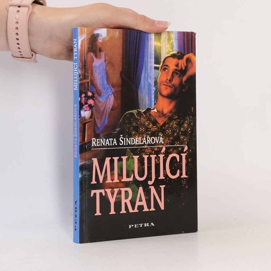 Renata Šindelářová Milující tyran