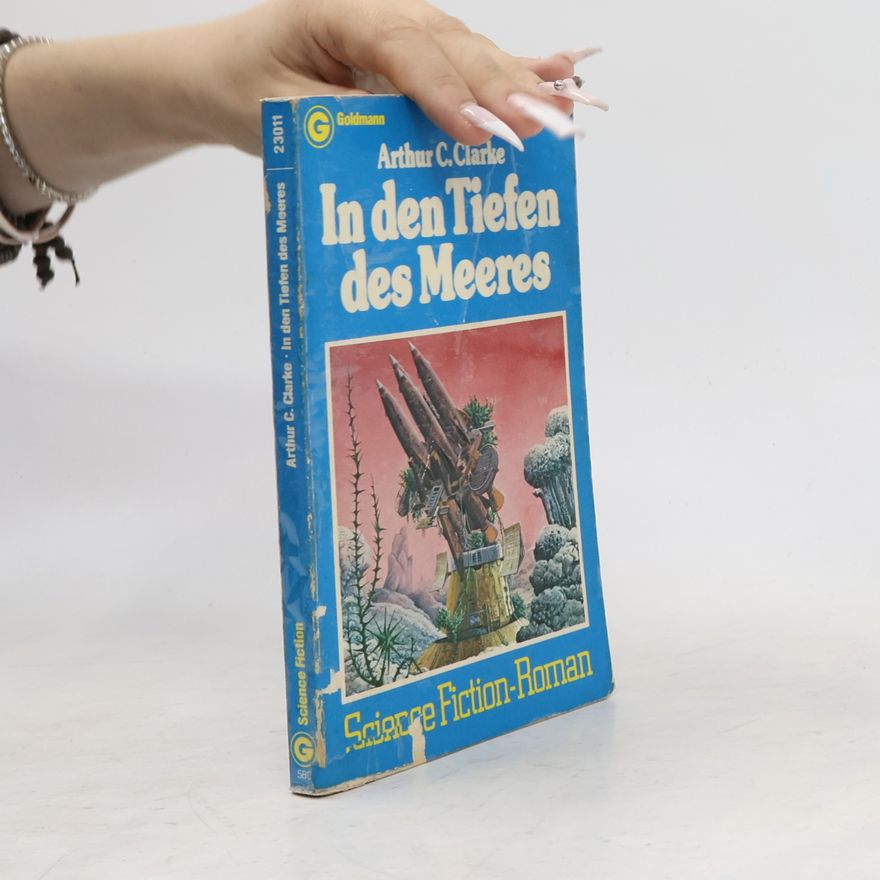 Arthur C. Clarke In den Tiefen des Meeres.
