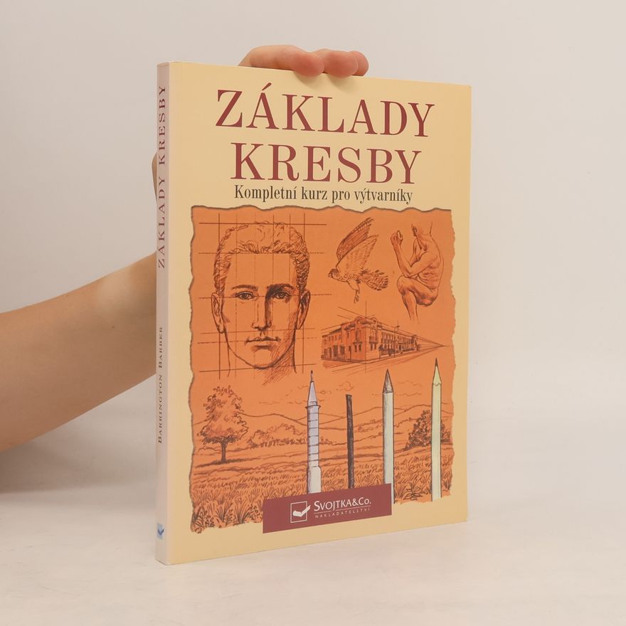 Barrington Barber Základy kresby: Kompletní kurz pro výtvarníky