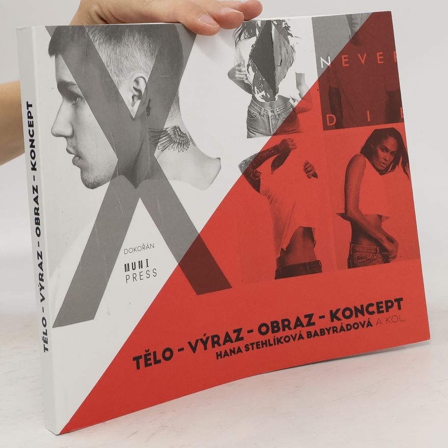 Hana Stehlíková Babyrádová Tělo - výraz - obraz - koncept
