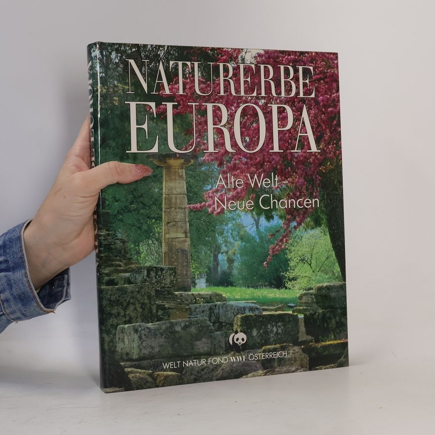 Claus-Peter Lieckfeld Naturerbe Europa. Alte Welt - Neue Chancen