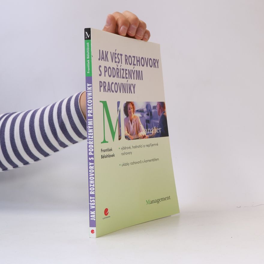 František Bělohlávek Jak vést rozhovory s podřízenými pracovníky